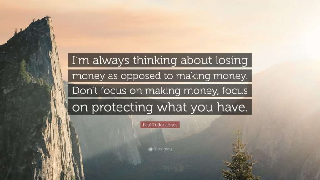 Paul-Tudor-Jones-Quote-I-m-always-thinking-about-losing-money